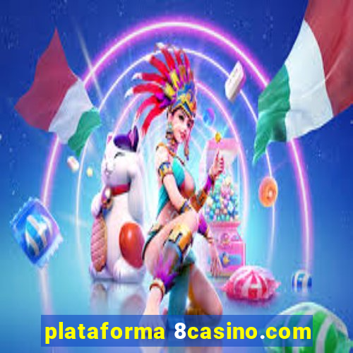 plataforma 8casino.com